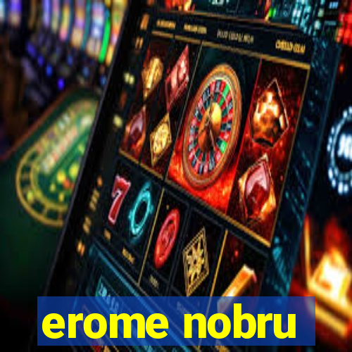 erome nobru